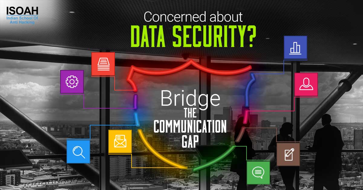 Concerned about data security? Bridge the communication gap